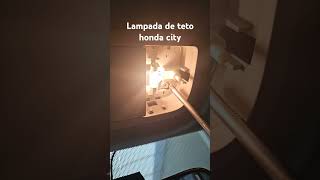 Luz de teto do honda City não liga [upl. by Arod]