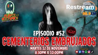 🔴EP52 Cementerios Embrujados [upl. by Awad461]