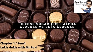 Hexose sugar 6C  αglucose vs βglucose Lukis  Lukis with Mr Po EP 4 Chapter 1 Sem 1 [upl. by Alcina]