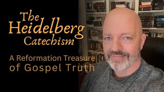 The Heidelberg Catechism  A Reformation Treasure of Scripture Truth [upl. by Ahsilav804]