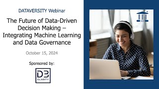 The Future of Data Driven Decision Making Integrating Machine Learning and Data Governance [upl. by Nahum]