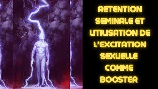 Technique Secrète en Rétention Séminale  Utilisation de Votre EXCITATION SEXUELLE [upl. by Haidej]