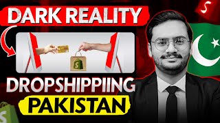 Dark Reality of Dropshipping in Pakistan  Shopify Dropshipping 2024 [upl. by Eidnas]