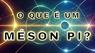 O que é um Méson Pi Qual relação dessa partícula com o Brasil cienciaquímica science meson [upl. by Roban]