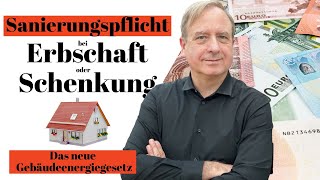 Neu Sanierungspflicht bei Erbschaft eines Hauses Das neue Gebäudeenergiegesetz wird teuer [upl. by Leunamme]