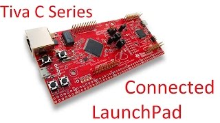 Tiva C Series Connected Launchpad Getting Started EKTM4C1294XL [upl. by Felicdad]