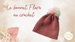 Comment faire un bonnet au crochet  Le bonnet Flora [upl. by Egiedan]