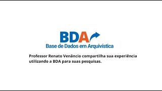 Professor Renato Venâncio compartilha sua experiência utilizando a Base de Dados em Arquivística [upl. by Duval6]