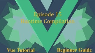 Vue Beginner Guide Ep15  Runtime Compilation [upl. by Unni]