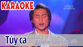 Túy Ca  KARAOKE  Tone Nam  Đan Nguyên [upl. by Critchfield906]