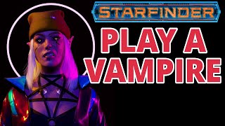 Vampires In Space  Starfinder [upl. by Elram428]