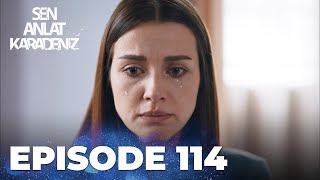 Sen Anlat Karadeniz  Lifeline  Episode 114 [upl. by Arahk]