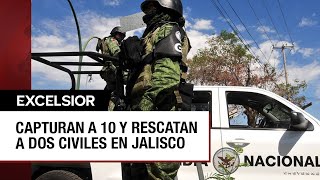 Jalisco Rescatan a dos civiles y detienen a 10 en un operativo en Teuchitlán [upl. by Sender]