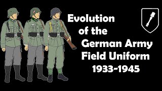 Evolution of the German Army Field Uniform 19331945 [upl. by Vil613]