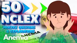 NCLEX RN 50 Anemia Practice Questions amp Answers  Boost Your Nursing Knowledge nursing [upl. by Eniron]