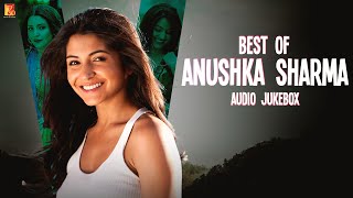 Best of Anushka Sharma  Audio Jukebox  Anushka Sharma Hit Songs  Top Hindi Songs [upl. by Ylicis720]