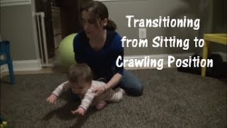 Transitioning from Sitting to Crawling Position [upl. by Trenna]