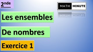 2de  Les Ensembles de Nombres  Exercice 1 [upl. by Geaghan]