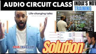 4G 5G Audio Circuit Fault Finding Class with Endless Solution  Student Feedback After Class [upl. by Tabber857]