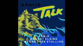 Khalid August Alsina and Megan Thee Stallion  Talk Remix [upl. by Silin74]