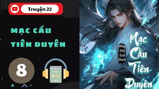 Tập 8  Chương 351400  Mạc Cầu Tiên Duyên [upl. by Yenot]