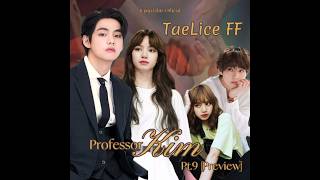 Part 9 Preview taelice ff taehyung lisa v yn bts blackpink shorts KpopEditsOfficial [upl. by Hebe385]