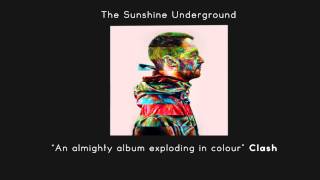 The Sunshine Underground  New Album OUT NOW [upl. by Jarib]