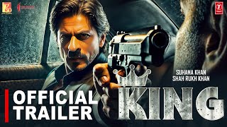 THE KING  OFFICIAL TRAILER  Shahrukh Khan  Suhana Khan  Bobby Deol  Red Chillies  Concept [upl. by Aisyram433]