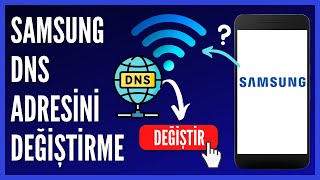 Samsung Telefonlarda DNS Nasıl Değiştirilir [upl. by Rosetta354]