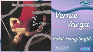 Vernie Varga  Kahit Isang Saglit Official Audio [upl. by Manny583]