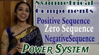 Symmetrical Components of Unbalanced Phasor  positive  Negative  Zero Sequence Part  1 [upl. by Pucida739]