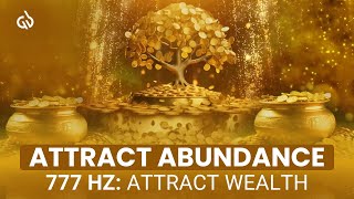 777 Hz Angel Frequency Attract Good Luck Abundance amp Wealth [upl. by Aden487]