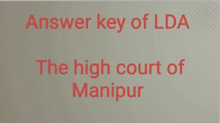 Answer key General Awareness LDA 2024  The high court of Manipur [upl. by Winslow]