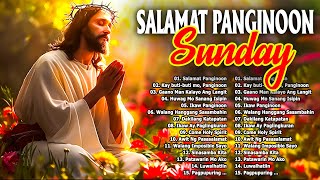 Best Salamat Panginoon Tagalog Christian Songs Collection 🙏2025 Tagalog Morning Praise Worship Songs [upl. by Eynenihc187]