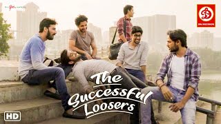 New Released Official Full Movie  The Successful Loosers  Nishat Mallick Ankit Bhardwaj [upl. by Tenaj]