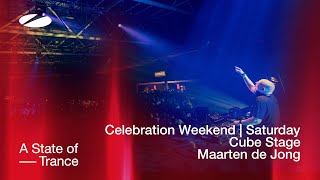 Maarten de Jong live at A State of Trance Celebration Weekend Saturday  Cube Stage Audio [upl. by Silverman]