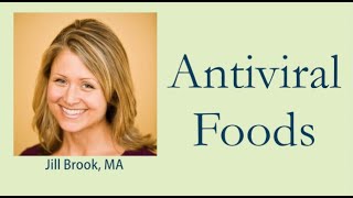 Antiviral foods which are they Jill Brook MA [upl. by Grata]