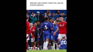 Chelsea and Forest fined for lack of player control [upl. by Goodyear623]