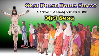 Okai Dular Boiha Sirjao  New Santali Christian Jisus Orchestra Program Song 2023 [upl. by Elleinet914]