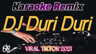 Dj Duri Duri Yang Kau Tancapkan Di Hati Ini Karaoke Remix Viral TikTok 2021 [upl. by Ymmot]