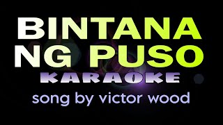 BINTANA NG PUSO victor wood karaoke [upl. by Dann]