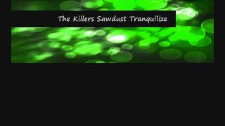 The Killers  Sawdust  Tranquilize [upl. by Fachini753]