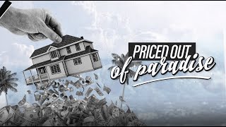 Priced Out Of Paradise  Documentary Trailer [upl. by Nelson]