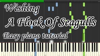 Wishing  A Flock Of Seagulls  Very easy and simple piano tutorial synthesia planetcover [upl. by Ynaffital]