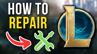 How To Repair League Of Legends Client 2024 [upl. by Felisha]