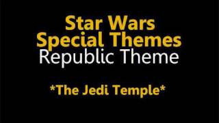 Star Wars  Special Themes Republic Theme part 2 [upl. by Irita]