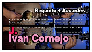 J  Ivan Cornejo TUTORIAL REQUINTO  ACCORDES [upl. by Belda]