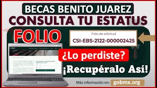 ¡ATENCION Así puedes recuperar tu FOLIO Beca Benito Juárez CONSULTA TU ESTATUS o RESULTADO [upl. by Samson]