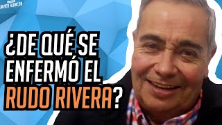 ¿DE QUÉ SE ENFERMÓ EL RUDO RIVERA  Javier Alarcón  Entre Camaradas [upl. by Salb]