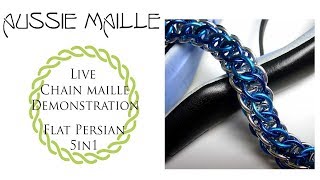 Live Chain Maille Demonstration  Flat Persian 5in1 [upl. by Eyks]